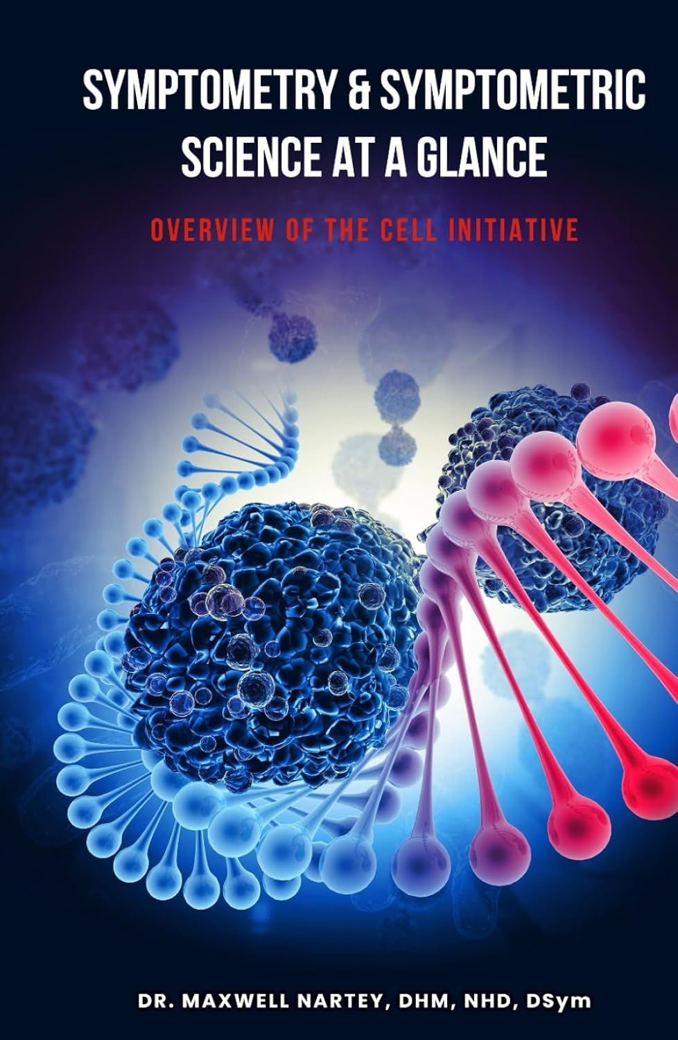 SYMPTOMETRY AND SYMPTOMETRIC SCIENCE AT A GLANCE: Overview of the cell initiative